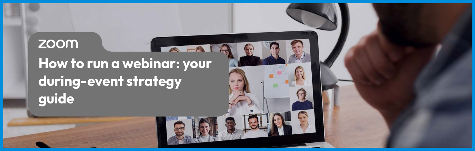 How to run a webinar your during-event strategy guide